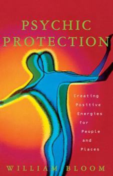 Paperback Psychic Protection: Creating Positive Energies for People and Places Book