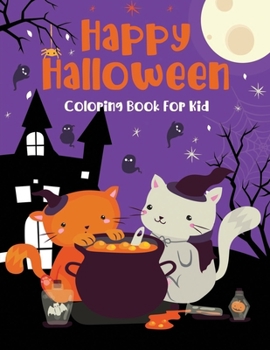 Paperback Happy Halloween Coloring Book For Kid: Art Gift for Boys and Girls, Fun for All Ages. Book