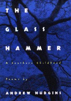 Paperback The Glass Hammer: A Southern Childhood Book