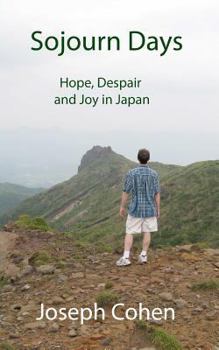 Paperback Sojourn Days: Hope, Despair, and Joy in Japan Book