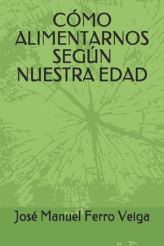 Paperback C?mo Alimentarnos Seg?n Nuestra Edad [Spanish] Book