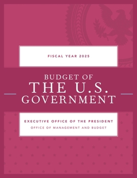 Budget of the U.S. Government, Fiscal Year 2025