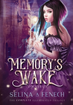 Hardcover Memory's Wake Omnibus: Illustrated Young Adult Fantasy Trilogy Book