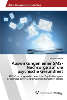 Paperback Auswirkungen einer SMS-Nachsorge auf die psychische Gesundheit [German] Book