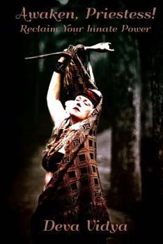 Paperback Awaken Priestess!: Reclaim Your Innate Power Book