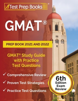 Paperback GMAT Prep Book 2021 and 2022: GMAT Study Guide with Practice Test Questions [6th Edition Exam Review] Book