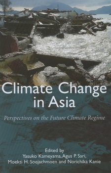 Paperback Climate Change in Asia: Perspectives on the Future Climate Regime Book