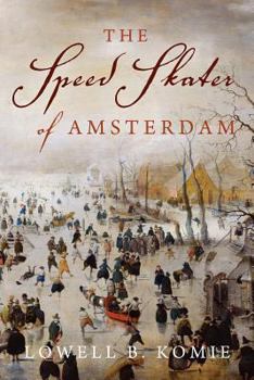 Paperback The Speed Skater of Amsterdam Book