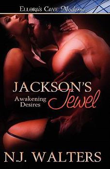 Jackson's Jewel (Awakening Desires, #5) - Book #5 of the Awakening Desires