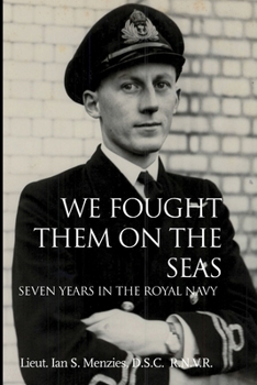 Paperback We Fought Them On the Seas: Seven Years in the Royal Navy Book