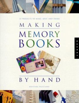 Paperback Making Memory Books by Hand: Memories to Keep and Share Book