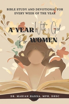 Paperback A Year with God for Women: Bible Study and Devotional for Every Week of the Year Book