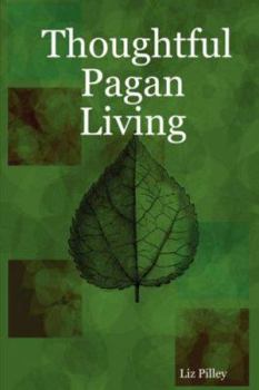 Paperback Thoughtful Pagan Living Book