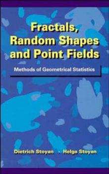 Hardcover Fractals, Random Shapes and Point Fields: Methods of Geometrical Statistics Book