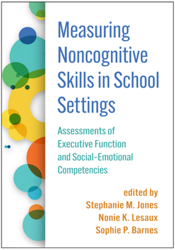 Paperback Measuring Noncognitive Skills in School Settings: Assessments of Executive Function and Social-Emotional Competencies Book