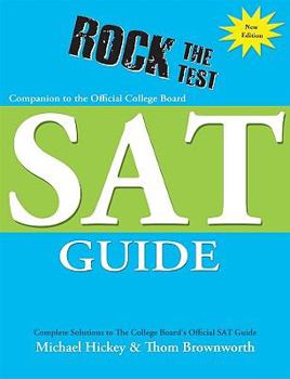 Paperback Rock the Test: Revised & Updated, 3rd Ed: Companion to the Official College Board SAT Guide Book