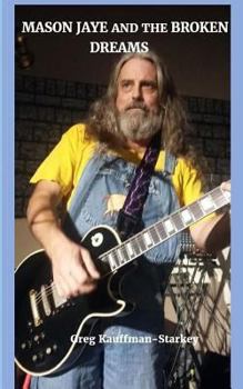 Paperback Mason Jaye and the Broken Dreams Book