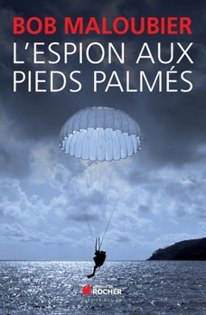 Paperback L'espion aux pieds palmés [French] Book