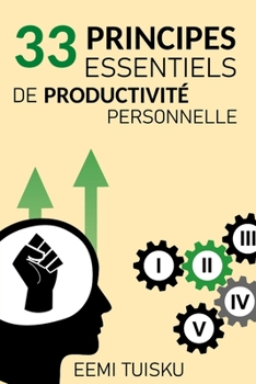 Paperback 33 Principes Essentiels de Productivité Personnelle [French] Book