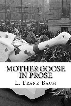 Paperback Mother Goose in Prose Book