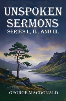 Unspoken Sermons, Series I., II., and III