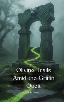 Paperback Olivine Trails Amid the Griffin Quoit Book