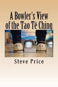 Paperback A Bowler's View of the Tao Te Ching Book