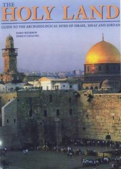 Hardcover The Holy Land: Guide to the Archaeological Sites of Israel, Sinai and Jordan [Italian] Book