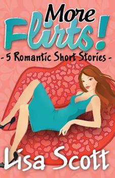 Paperback More Flirts! 5 Romantic Short Stories Book