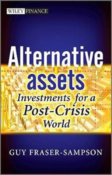 Hardcover Alternative Assets: Investments for a Post-Crisis World Book