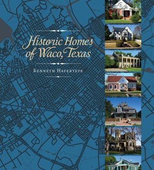 Hardcover Historic Homes of Waco, Texas Book