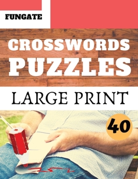 Paperback Crosswords Puzzles: Fungate Crosswords crossword puzzle books for adults medium difficulty - Classic Vol.40 [Large Print] Book