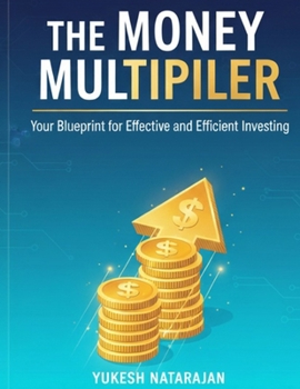 Paperback The Money Multiplier: Your Blueprint for Effective and Efficient Investing Book