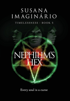 Nephilim's Hex - Book #3 of the Timelessness