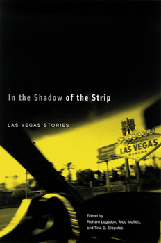Paperback In the Shadow of the Strip: Las Vegas Stories Book
