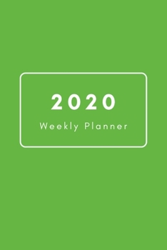 2020 Weekly Planner: Jan 1 2020 to Dec 31 2020, Daily Agenda, Appointment Log Book, Idea Gift for Christmas Festival, Diary Organizer With Calendar ... Pocket Size Notebook 6"x9", Green Cover