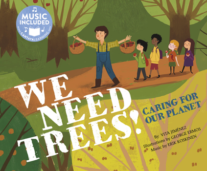 Paperback We Need Trees!: Caring for Our Planet Book