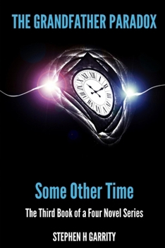 Paperback The Grandfather Paradox: Some Other Time Book