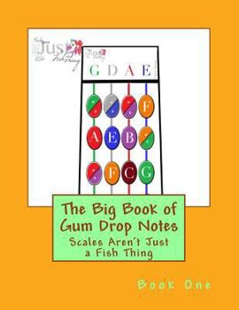 Paperback Big Book of Gum Drop Notes - Book One: Scales Aren't Just a Fish Thing Book