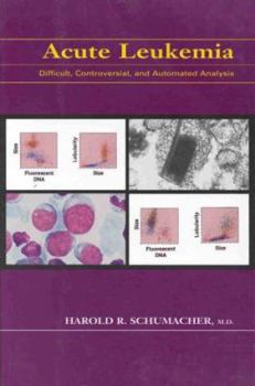 Paperback Acute Leukemia: Difficult, Controversial, Automated Analysiss Book