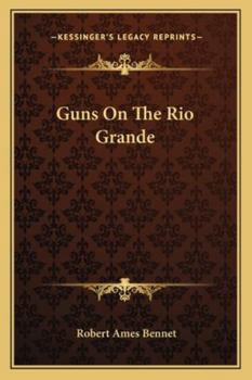 Guns On The Rio Grande