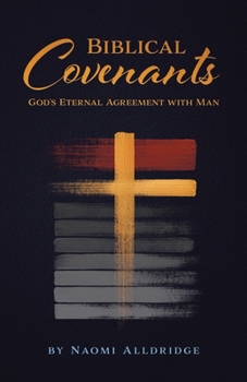 Paperback Biblical Covenants: God's Eternal Agreement with Man Book