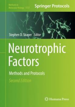 Neurotrophic Factors: Methods and Protocols - Book #1727 of the Methods in Molecular Biology