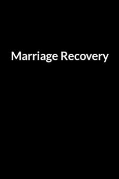 Paperback Marriage Recovery: The Scared Wife's Guide to Saving Your Marriage through Text Messaging Book