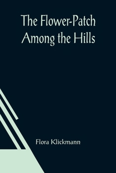 Paperback The Flower-Patch Among the Hills Book