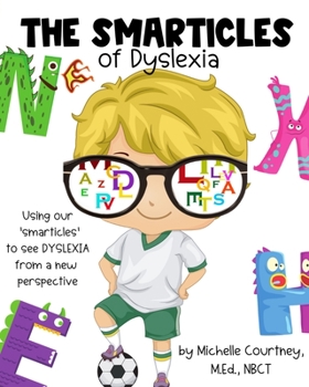 Paperback The Smarticles of Dyslexia Book