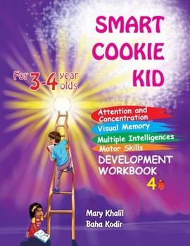 Paperback Smart Cookie Kid For 3-4 Year Olds Attention and Concentration Visual Memory Multiple Intelligences Motor Skills Book 4B (Developmental Workbook) Book