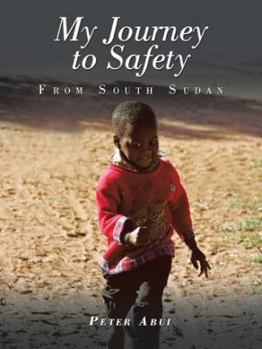 Paperback My Journey to Safety: From South Sudan Book