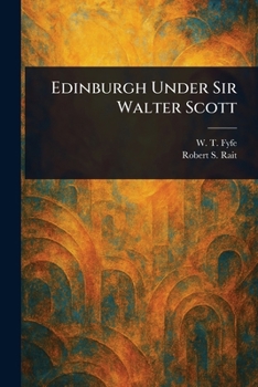 Paperback Edinburgh Under Sir Walter Scott Book