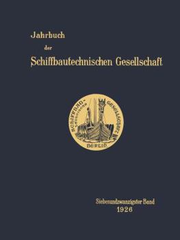 Paperback Jahrbuch Der Schiffbautechnischen Gesellschaft: Siebenundzwanzigster Band [German] Book